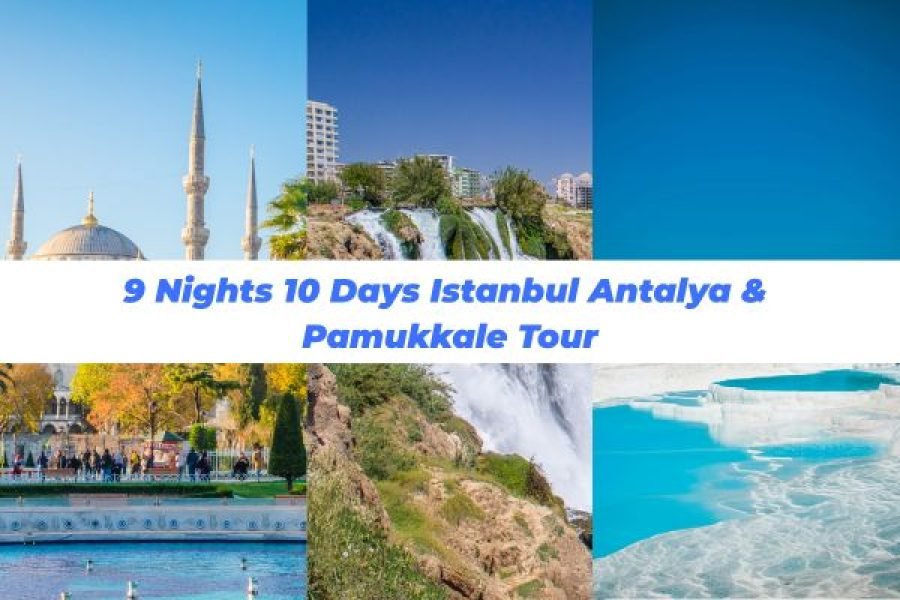 9 Nights 10 Days Istanbul Antalya & Pamukkale Tour